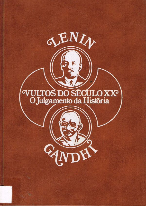 Vultos do Século XX -  Lenin e Gandhi